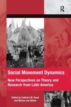 Hardcover Social Movement Dynamics: New Perspectives on Theory and Research from Latin America Book