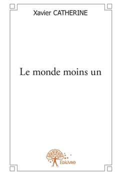 Paperback Le monde moins un [French] Book