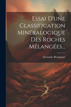 Paperback Essai D'une Classification Minéralogique Des Roches Mélangées... [French] Book