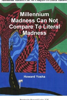 Paperback Millennium Madness Can Not Compare To Literal Madness Book