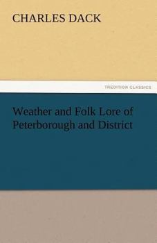 Paperback Weather and Folk Lore of Peterborough and District Book