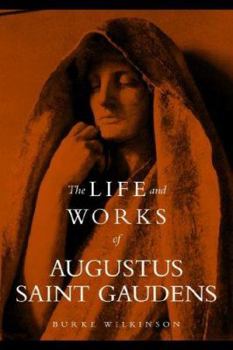 Paperback The Life and Works of Augustus Saint Gaudens Book