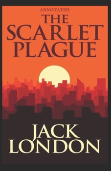 Paperback The Scarlet Plague (Annotated) Book