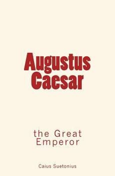 Paperback Augustus Caesar: the Great Emperor Book