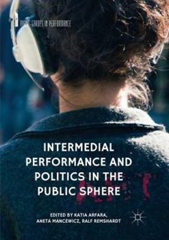 Paperback Intermedial Performance and Politics in the Public Sphere Book