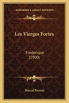 Les Vierges Fortes: Frederique (1900)