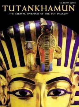 Hardcover Tutankhamun: The Eternal Splendor of the Boy Pharaoh Book