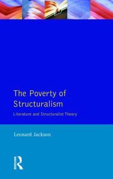 Paperback The Poverty of Structuralism: Structuralist Theory and Literature Book
