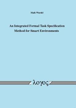 Paperback An N Integrated Formal Task Specification Method for Smart Environments Book