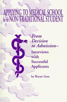 Paperback Applying to Medical School for the Non-Traditional Student Book