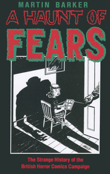 Paperback A Haunt of Fears: The Strange History of the British Horror Comics Campaign Book