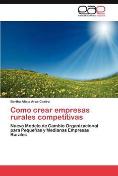 Paperback Como crear empresas rurales competitivas [Spanish] Book