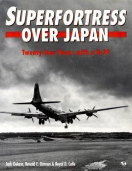 Paperback Superfortress Over Japan: 24 Hours with A B-29 Book