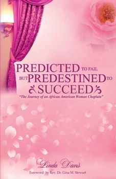 Predicted to Fail but Predestined to Succeed: The Journey of an African American Woman Chaplain