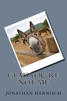 Paperback Glad You're Not Me Book