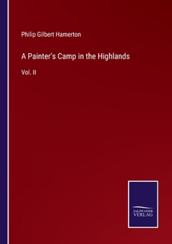 Paperback A Painter's Camp in the Highlands: Vol. II Book