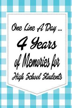 Paperback One Line a Day: 4 Years of Memories for High School Students Book