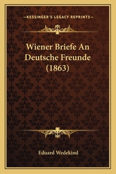 Paperback Wiener Briefe An Deutsche Freunde (1863) [German] Book
