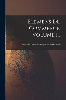 Paperback Elemens Du Commerce, Volume 1... [French] Book