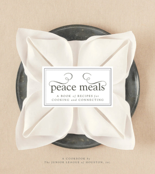 Hardcover Peace Meals: A Book of Recipes for Cooking and Connecting Book