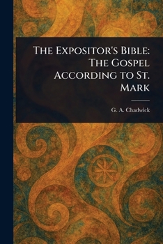 Paperback The Expositor's Bible: The Gospel According to St. Mark Book