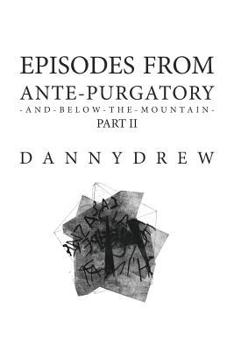 Paperback Episodes from Ante-Purgatory; Part II Book