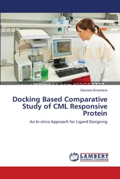 Paperback Docking Based Comparative Study of CML Responsive Protein Book