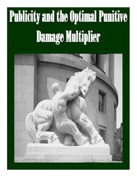 Paperback Publicity and the Optimal Punitive Damage Multiplier Book