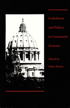 Paperback Catholicism and Politics in Communist Societies Book