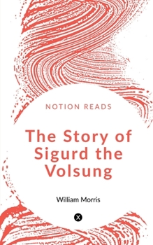 Paperback The Story of Sigurd the Volsung Book