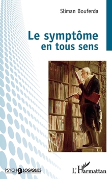 Paperback Le symptôme en tous sens [French] Book