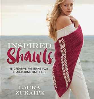 Paperback Inspired Shawls: 15 Creative Patterns for Year-Round Knitting Book