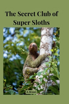 Paperback The Secret Club of Super Sloths [Large Print] Book