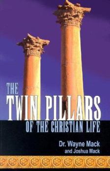 Paperback The Twin Pillars of the Christian Life: Effective Prayer and Disciplined Bible Study Book