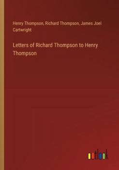 Paperback Letters of Richard Thompson to Henry Thompson Book