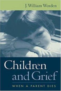 Paperback Children and Grief: When a Parent Dies Book