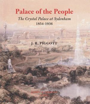 Paperback Palace of the People: The Crystal Palace at Sydenham 1854-1936 Book