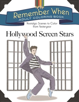 Paperback Remember When Adult Coloring Book: Hollywood Screen Stars: Nostalgic Scenes to Color from Yesteryear Book