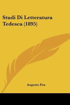 Paperback Studi Di Letteratura Tedesca (1895) [Italian] Book