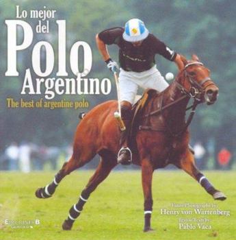 Paperback Mejor del Polo Argentino, Lo (Spanish Edition) [Spanish] Book