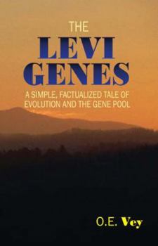 Paperback The Levi Genes: A Simple, Factualized Tale of Evolution and the Gene Pool Book