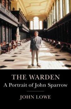 Hardcover The Warden: A Portrait of John Sparrow Book