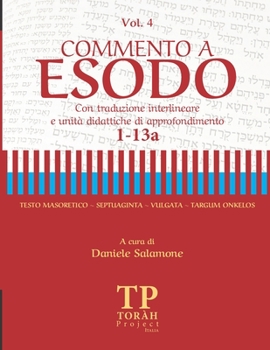 Paperback Commento a Esodo - Vol 4 (1-13a): Con traduzione interlineare e unità didattiche di approfondimento [Italian] Book
