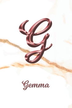 Gemma: Journal Diary | Personalized First Name Personal Writing | Letter G White Marble Rose Gold Pink Effect Cover | Daily Diaries for Journalists & ... Taking | Write about your Life & Interests