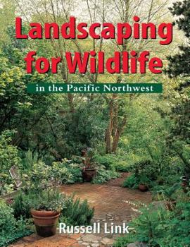 Paperback Landscaping for Wildlife in the Pacific Northwest Book