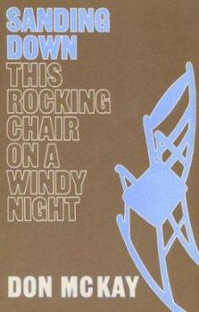 Paperback Sanding Down This Rocking Chair on a Windy Night Book