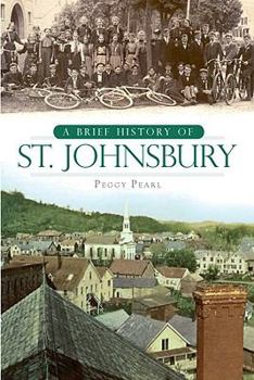 Paperback A Brief History of St. Johnsbury Book