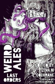 Weird Ales 3: Last Orders - Book #3 of the Weird Ales