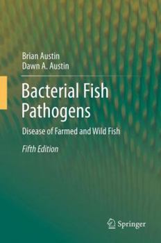 Hardcover Bacterial Fish Pathogens: Disease of Farmed and Wild Fish Book