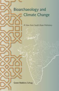Paperback Bioarchaeology and Climate Change: A View from South Asian Prehistory Book